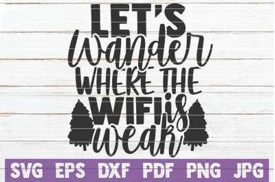 Let&#039;s Wander Where The Wifi Is Weak SVG Cut File