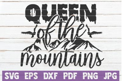 Queen Of The Mountains SVG Cut File