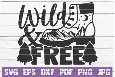 Wild And Free SVG Cut File