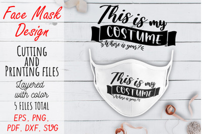 Face Mask SVG Design. Face Mask Quote PNG, PDF, SVG, DXF files. This i