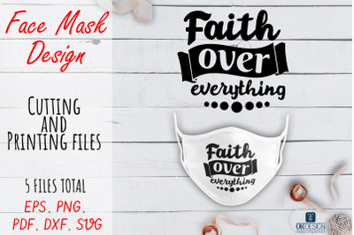 Face Mask SVG Design. Face Mask Quote PNG, PDF, SVG, DXF files. Faith