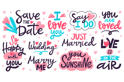 Romantic lettering. Wedding, valentines day romantic phrases. Hand wri