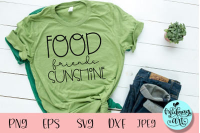 Food friends sunshine svg, funny quotes svg