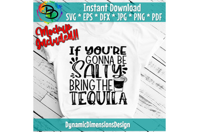 If You&#039;re Gonna Be Salty Bring The Tequila Svg, Margarita Svg, Cinco D