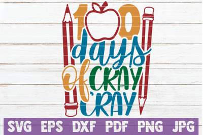 100 Days Of Cray Cray SVG Cut File