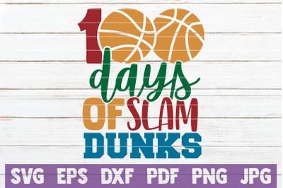 100 Days Of Slam Dunks SVG Cut File