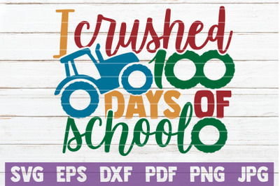 I Crushed 100 Days Of School SVG Cut File