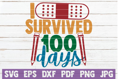 I Survived 100 Days SVG Cut File