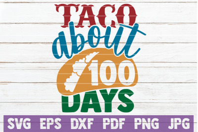 Taco About 100 Days SVG Cut File