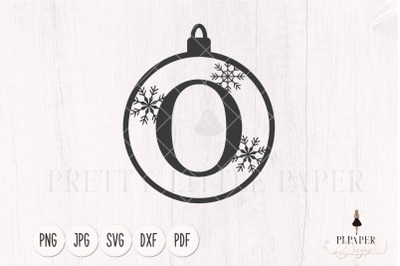 Christmas ball svg, Christmas monogram svg, Ornament svg, Letter O svg