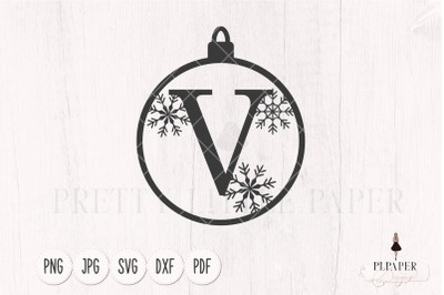 Christmas ball svg, Christmas monogram svg, Ornament svg, Letter V svg