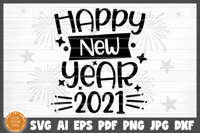 Happy New Year 2021 SVG Cut File