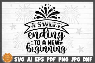 Sweet Ending To A New Beginning New Year SVG Cut File