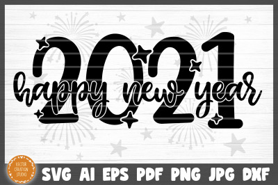 Happy New Year 2021 SVG Cut File