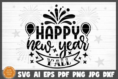 Happy New Year Y&#039;All SVG Cut File