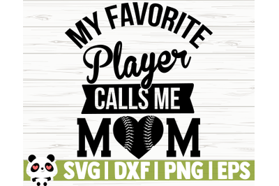 My Favorite Player Calls Me Mom