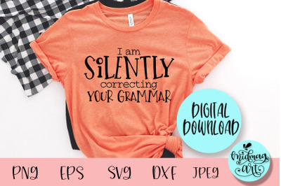 I am silently correcting your grammar svg, funny svg