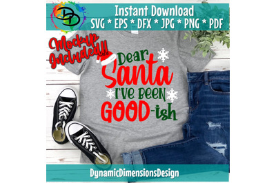 Dear Santa I&#039;ve Been Good-ish SVG, Christmas Cut File, Funny Boy Desig