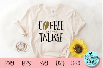 Coffee before talkie svg, coffee mom svg