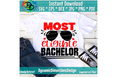 Most Eligible Bachelor SVG, Valentine&#039;s Day Cut File, Funny Love Desig