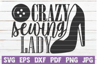 Crazy Sewing Lady SVG Cut File