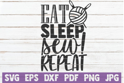 Eat Sleep Sew Repeat SVG Cut File