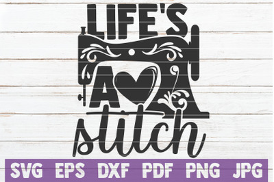 Life&#039;s A Stitch SVG Cut File