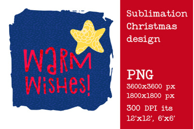 Sublimation Christmas design. Warm Wishes