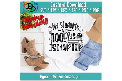 My Students are 100 Days Smarter SVG, Teacher cut file, Teacher svg, T