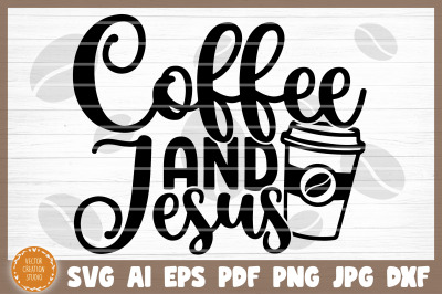 Coffee And Jesus SVG Cut File