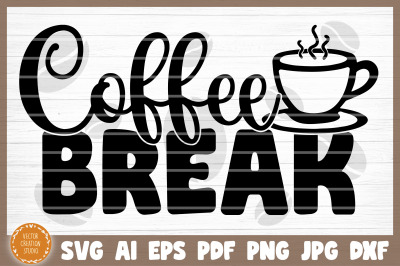 Coffee Break SVG Cut File