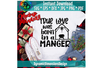 True Love Was Born in a Stable SVG&2C; Christmas Cut File&2C; Christian&2C; Hol