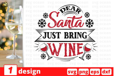 Dear Santa Just bring wine