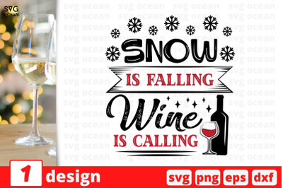 Snow is falling Wine is calling