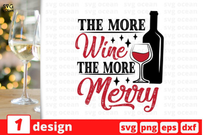 The more wine The more merry