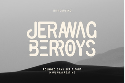 Jerawag Berroys Rounded Sans Serif Font