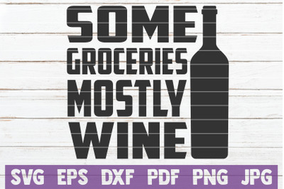 Some Groceries Mostly Wine SVG Cut File