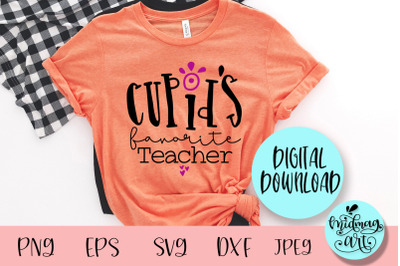 Cupid&#039;s favorite teacher svg, valentine svg