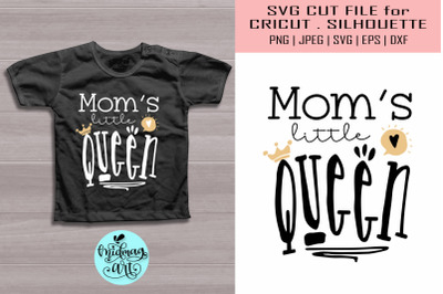 Mom&#039;s little queen svg, kids svg