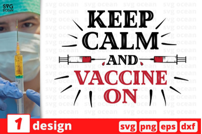 Keep  Calm And Vaccine On