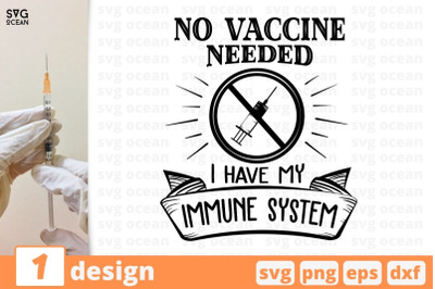 No vaccine needed I have my immune system