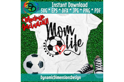 Soccer SVG, Mom Svg, Soccer Life SVG, Soccer Design, Soccer Ball Svg S