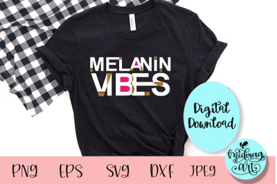 Melanin vibes svg, black woman svg