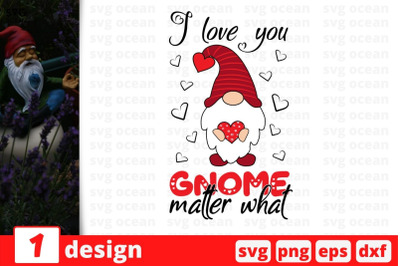 I love you gnome matter what