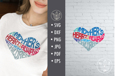 A mother&#039;s heart is always with her children svg cut file in heart