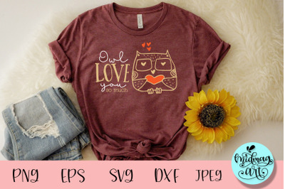 Owl love you so much svg, valentine svg