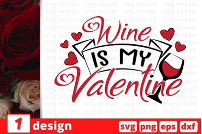 Wine is my valentine