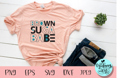 Brown suga babe svg, melanin svg