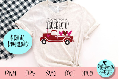 I love you a truckload svg, valentine svg