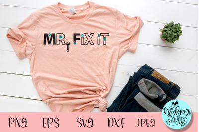 Mr. fix it svg, father&#039;s day svg